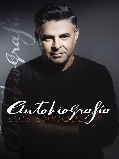 Title details for Autobiografía by Luis Enrique - Available